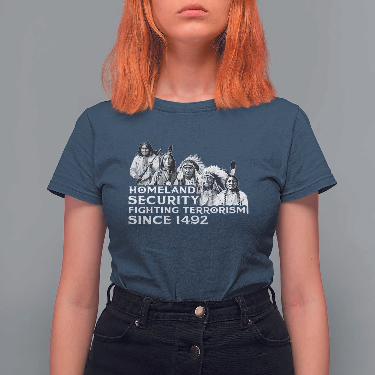 Homeland Security Fighting Terrorism Since 1492 Native American T Shirt For Women - Wonder Print Shop