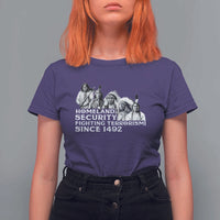 Homeland Security Fighting Terrorism Since 1492 Native American T Shirt For Women - Wonder Print Shop