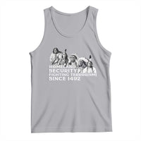 Homeland Security Fighting Terrorism Since 1492 Native American Tank Top - Wonder Print Shop