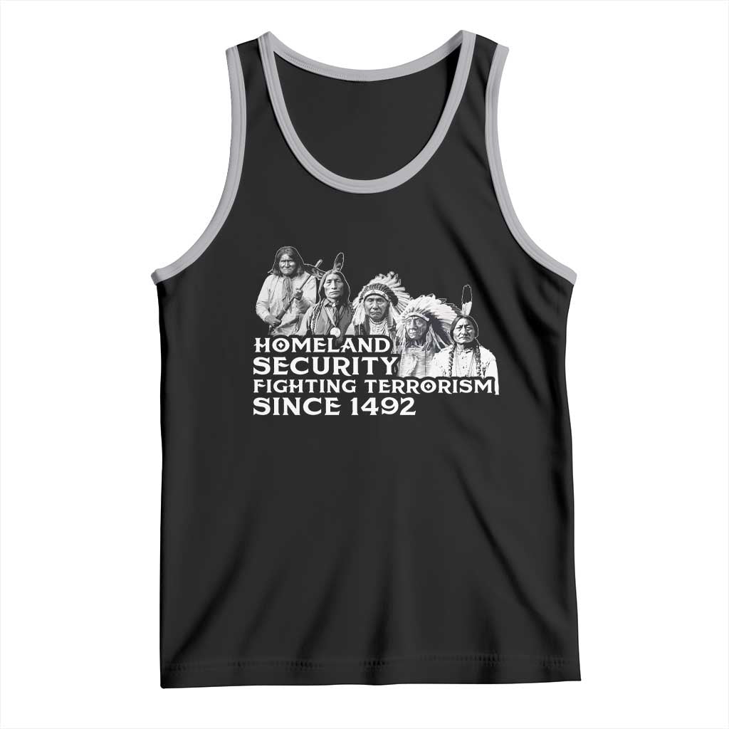 Homeland Security Fighting Terrorism Since 1492 Native American Tank Top - Wonder Print Shop