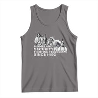 Homeland Security Fighting Terrorism Since 1492 Native American Tank Top - Wonder Print Shop