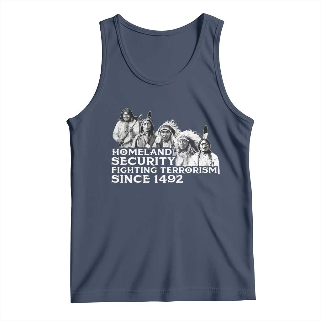 Homeland Security Fighting Terrorism Since 1492 Native American Tank Top - Wonder Print Shop