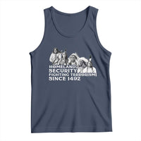 Homeland Security Fighting Terrorism Since 1492 Native American Tank Top - Wonder Print Shop