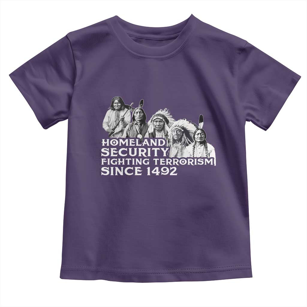 Homeland Security Fighting Terrorism Since 1492 Native American Toddler T Shirt - Wonder Print Shop