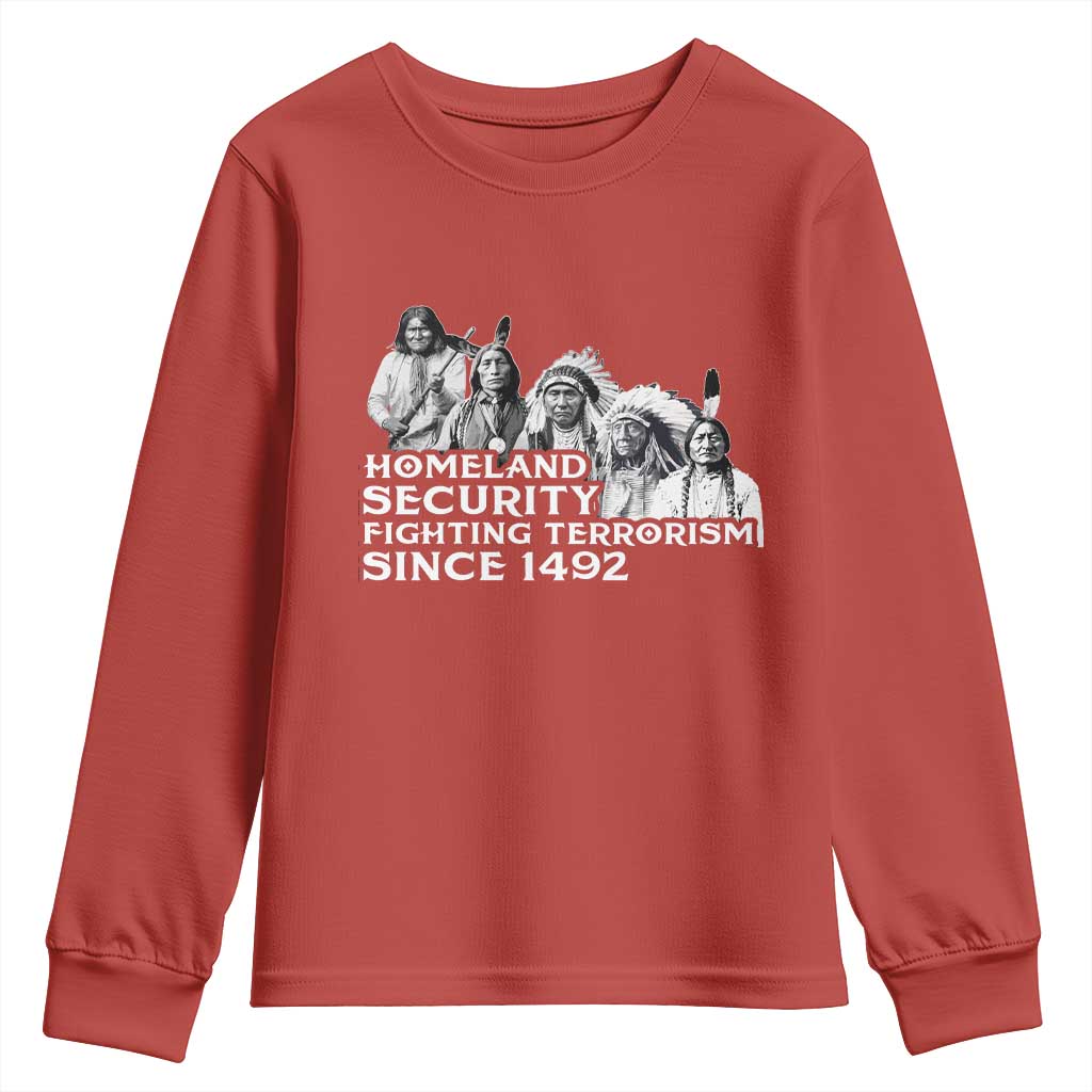 Homeland Security Fighting Terrorism Since 1492 Native American Youth Sweatshirt - Wonder Print Shop