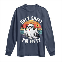 50th Birthday Halloween Ghost Long Sleeve Shirt Holy Sheet I'm Fifty