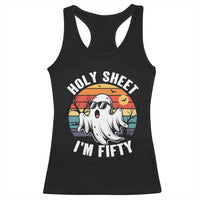 50th Birthday Halloween Ghost Racerback Tank Top Holy Sheet I'm Fifty