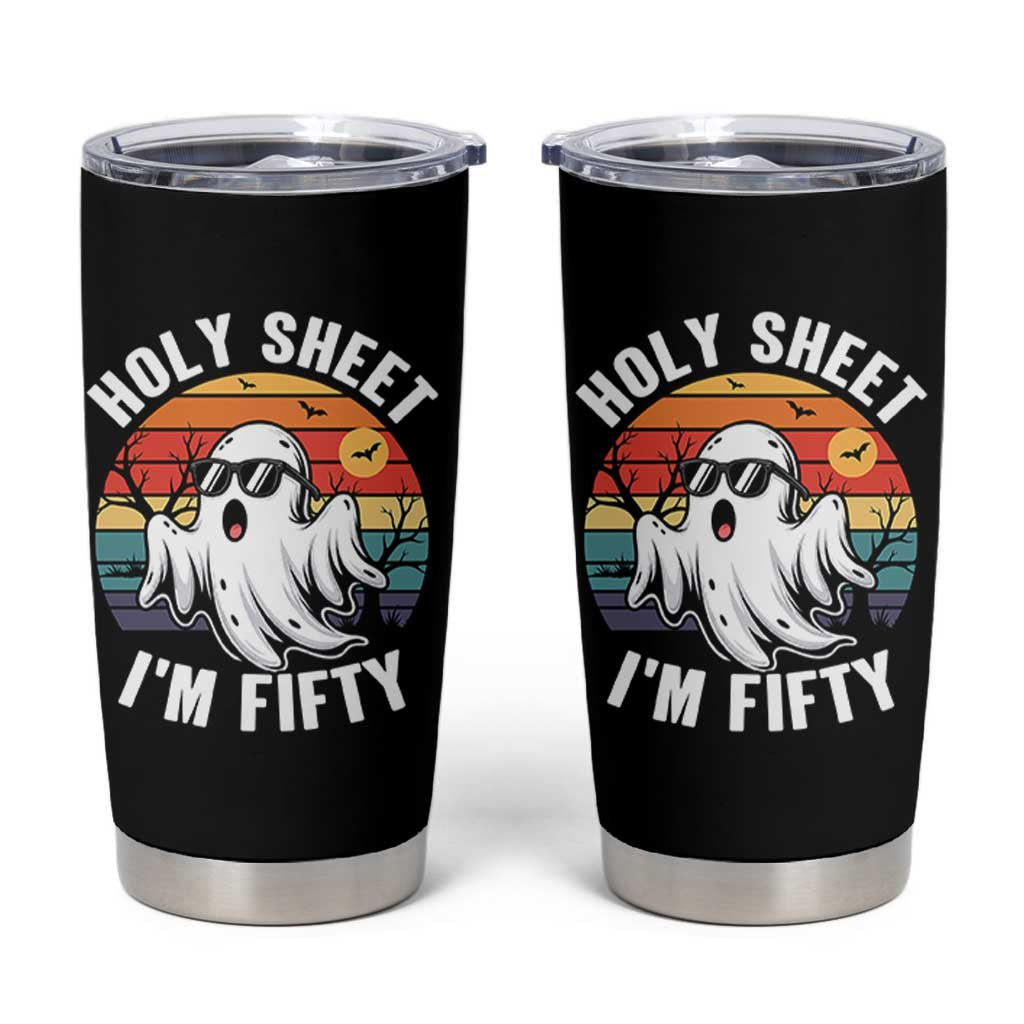 50th Birthday Halloween Ghost Tumbler Cup Holy Sheet I'm Fifty