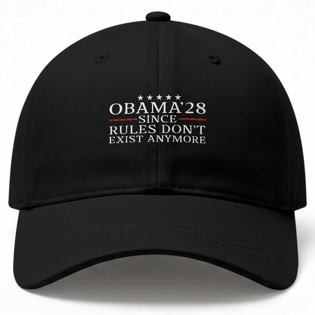 Obama 2028 Since Rules Don't Exist Anymore Baseball Cap Funny Political Sarcastic Humor