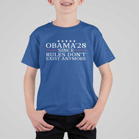 Obama 2028 Since Rules Don't Exist Anymore T Shirt For Kid Funny Political Sarcastic Humor