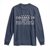 Obama 2028 Since Rules Don't Exist Anymore Long Sleeve Shirt Funny Political Sarcastic Humor