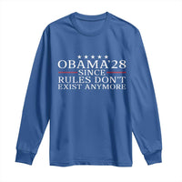 Obama 2028 Since Rules Don't Exist Anymore Long Sleeve Shirt Funny Political Sarcastic Humor