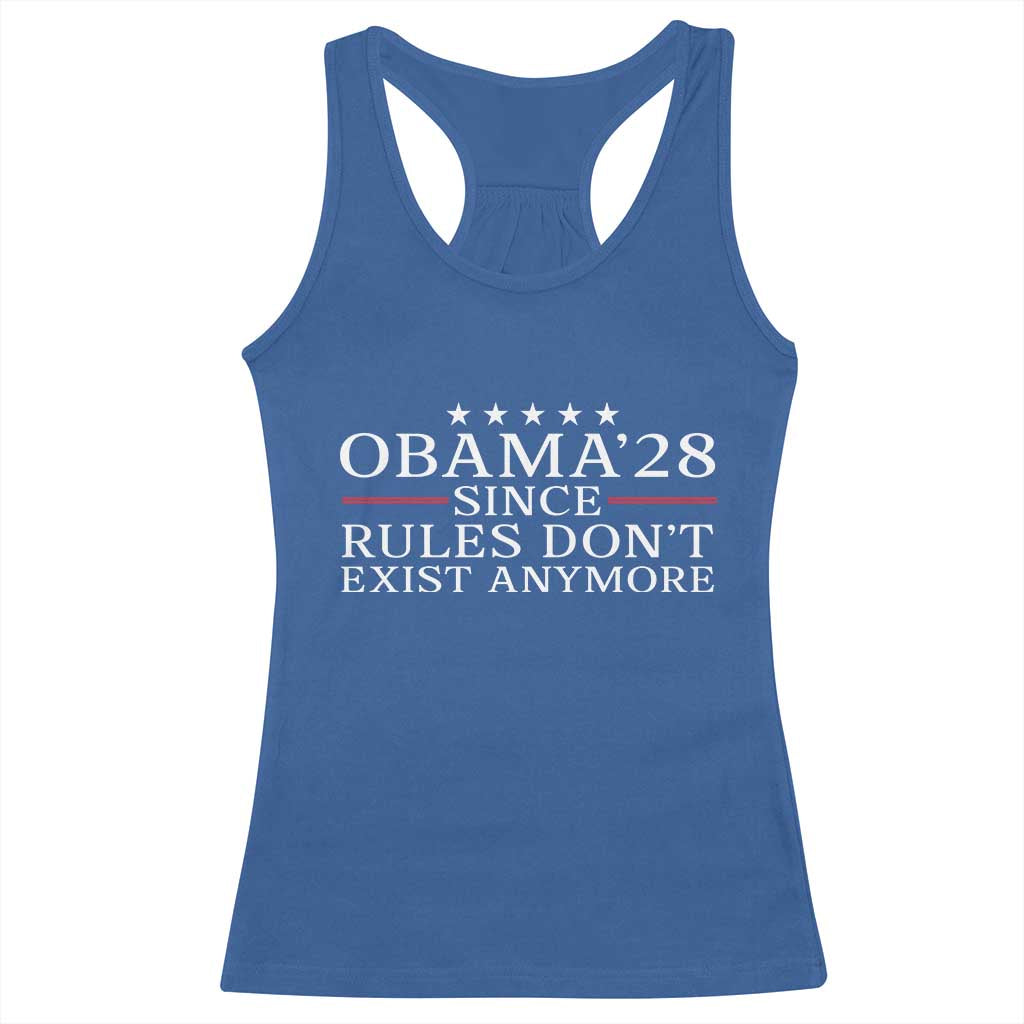Obama 2028 Since Rules Don't Exist Anymore Racerback Tank Top Funny Political Sarcastic Humor