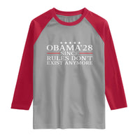 Obama 2028 Since Rules Don't Exist Anymore Raglan Shirt Funny Political Sarcastic Humor
