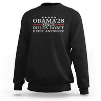 Obama 2028 Since Rules Don't Exist Anymore Sweatshirt Funny Political Sarcastic Humor
