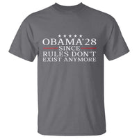 Obama 2028 Since Rules Don't Exist Anymore T Shirt Funny Political Sarcastic Humor