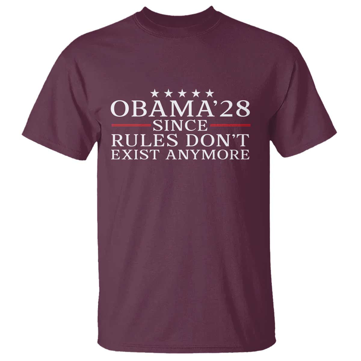Obama 2028 Since Rules Don't Exist Anymore T Shirt Funny Political Sarcastic Humor