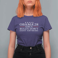 Obama 2028 Since Rules Don't Exist Anymore T Shirt For Women Funny Political Sarcastic Humor