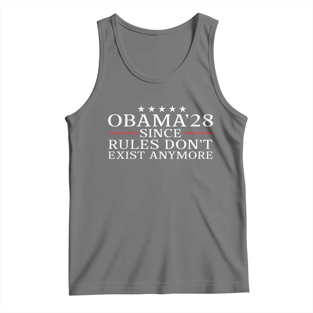 Obama 2028 Since Rules Don't Exist Anymore Tank Top Funny Political Sarcastic Humor