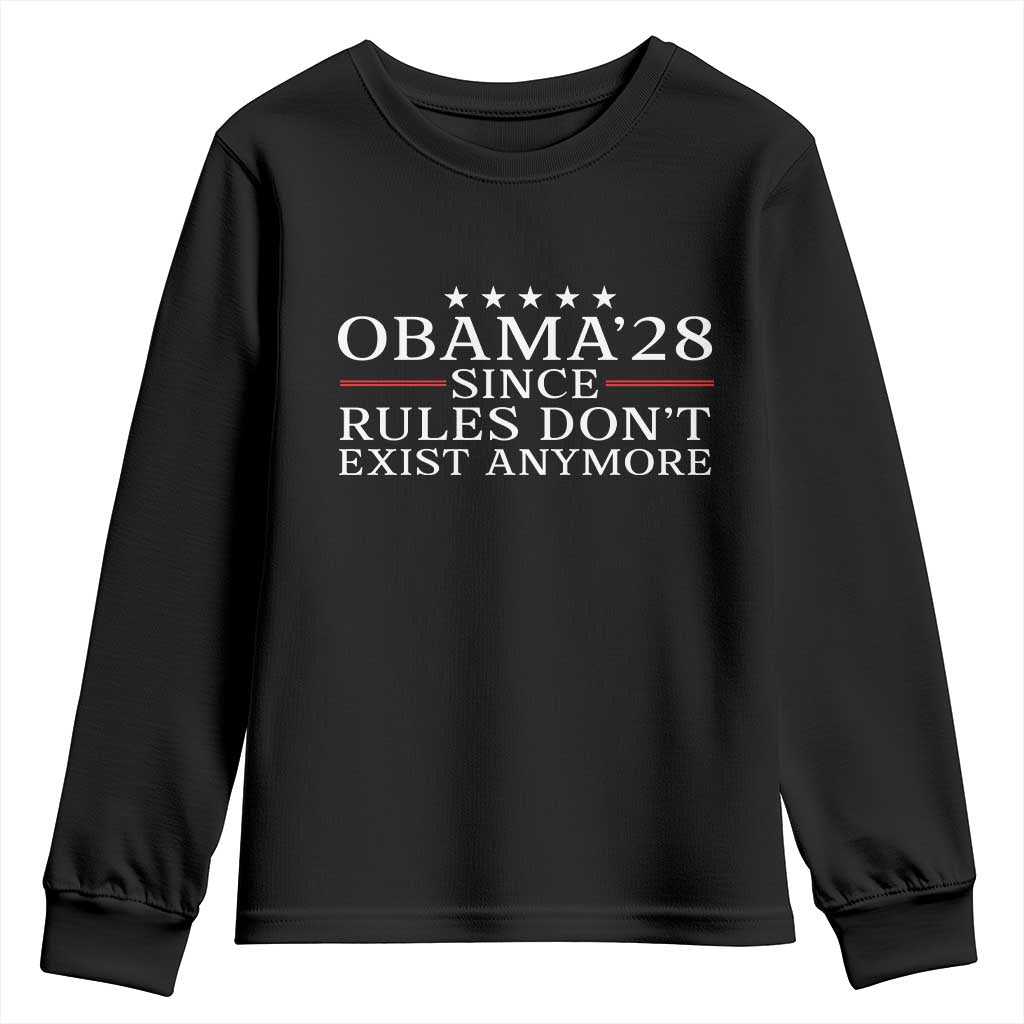 Obama 2028 Since Rules Don't Exist Anymore Youth Sweatshirt Funny Political Sarcastic Humor