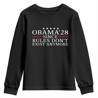 Obama 2028 Since Rules Don't Exist Anymore Youth Sweatshirt Funny Political Sarcastic Humor