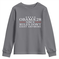 Obama 2028 Since Rules Don't Exist Anymore Youth Sweatshirt Funny Political Sarcastic Humor