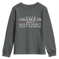Obama 2028 Since Rules Don't Exist Anymore Youth Sweatshirt Funny Political Sarcastic Humor