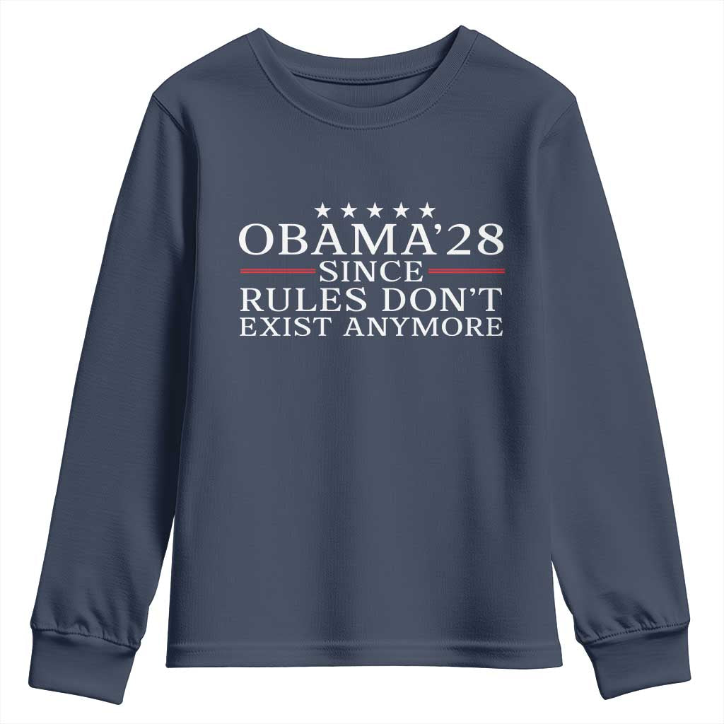 Obama 2028 Since Rules Don't Exist Anymore Youth Sweatshirt Funny Political Sarcastic Humor