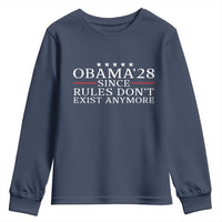 Obama 2028 Since Rules Don't Exist Anymore Youth Sweatshirt Funny Political Sarcastic Humor