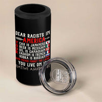Dear Racists in America You Live On is Native American 4 in 1 Can Cooler Tumbler Anti Racism Indigenous Political Humor