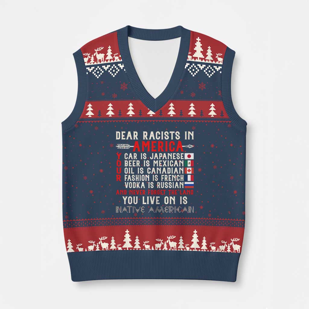 Dear Racists in America You Live On is Native American V-Neck Knit Sweater Vest Anti Racism Indigenous Political Humor