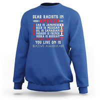 Dear Racists in America You Live On is Native American Sweatshirt Anti Racism Indigenous Political Humor
