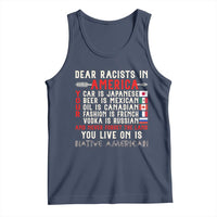 Dear Racists in America You Live On is Native American Tank Top Anti Racism Indigenous Political Humor