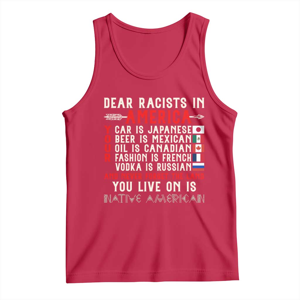 Dear Racists in America You Live On is Native American Tank Top Anti Racism Indigenous Political Humor