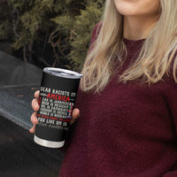 Dear Racists in America You Live On is Native American Tumbler Cup Anti Racism Indigenous Political Humor
