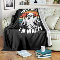 90th Birthday Halloween Ghost Throw Blanket Holy Sheet I'm Ninety