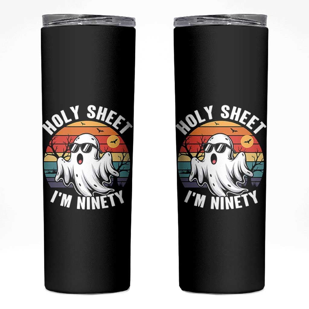 90th Birthday Halloween Ghost Skinny Tumbler Holy Sheet I'm Ninety