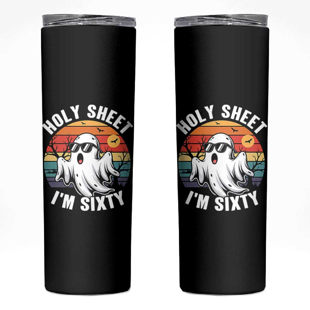 60th Birthday Halloween Ghost Skinny Tumbler Holy Sheet I'm Sixty