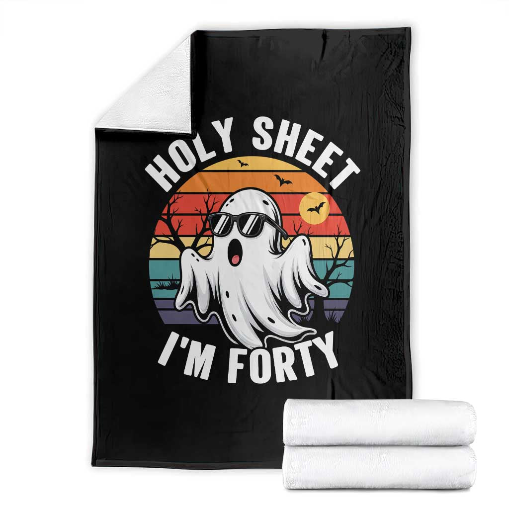 40th Birthday Halloween Ghost Throw Blanket Holy Sheet I'm Forty