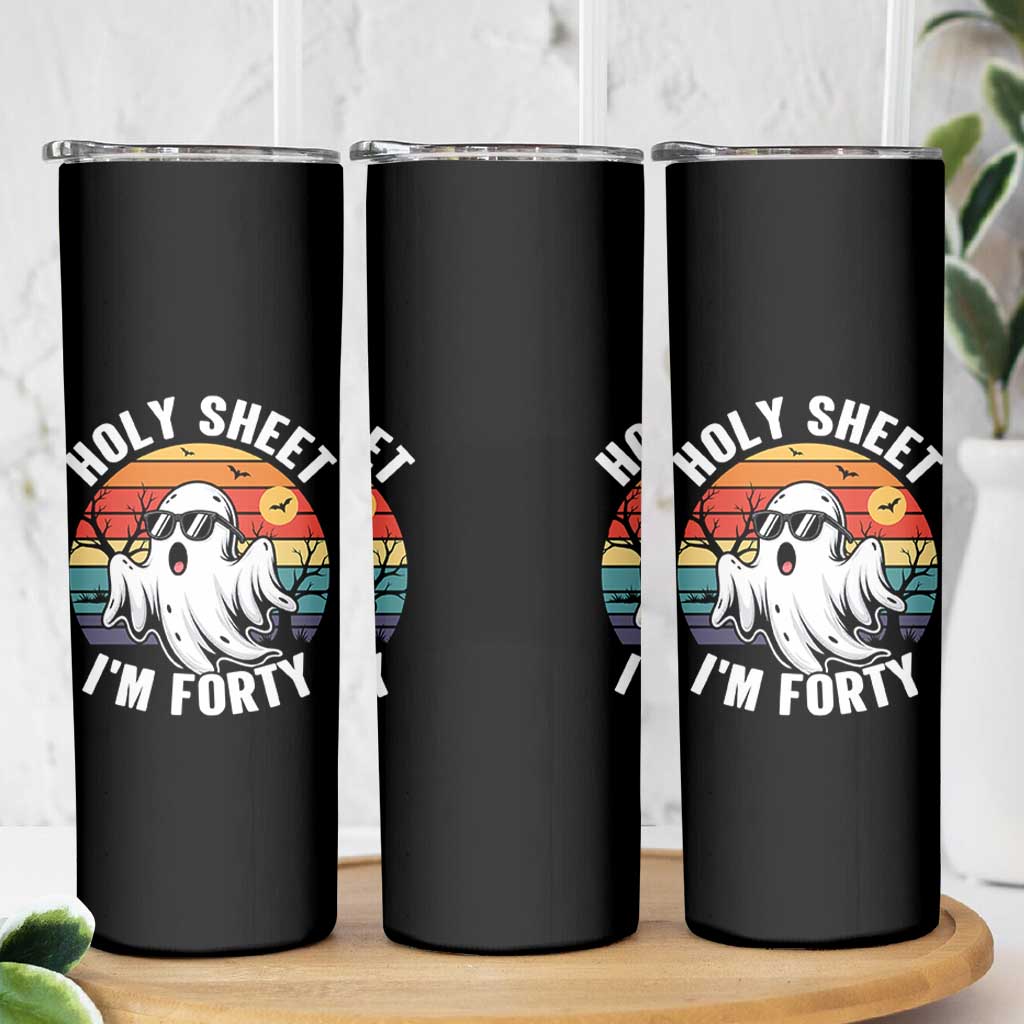 40th Birthday Halloween Ghost Skinny Tumbler Holy Sheet I'm Forty