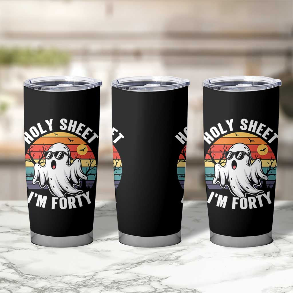 40th Birthday Halloween Ghost Tumbler Cup Holy Sheet I'm Forty