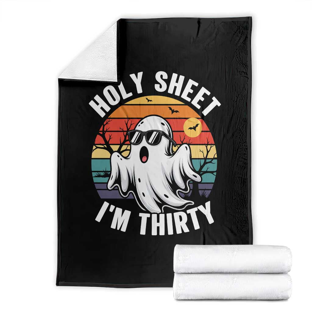 30th Birthday Halloween Ghost Throw Blanket Holy Sheet I'm Thirty