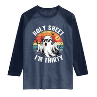 30th Birthday Halloween Ghost Raglan Shirt Holy Sheet I'm Thirty