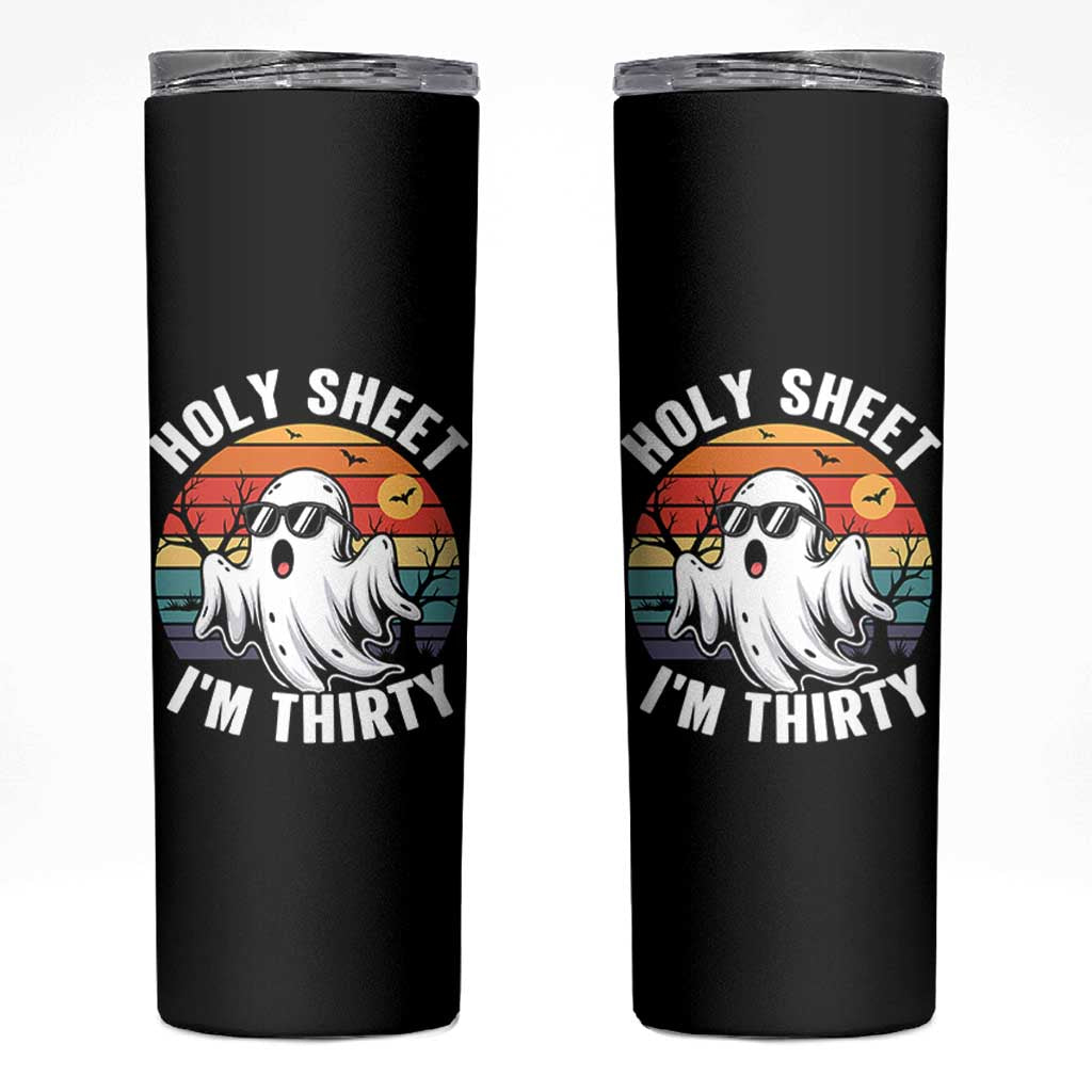 30th Birthday Halloween Ghost Skinny Tumbler Holy Sheet I'm Thirty