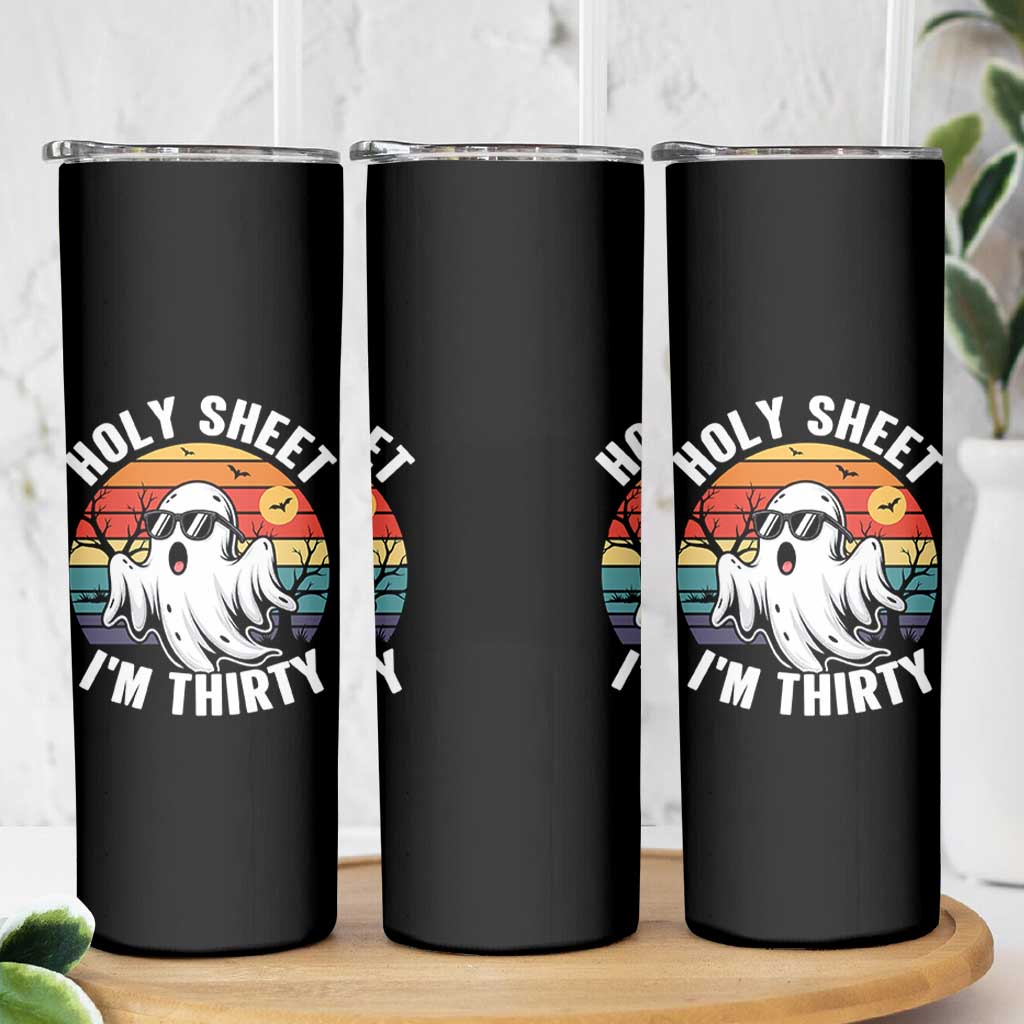 30th Birthday Halloween Ghost Skinny Tumbler Holy Sheet I'm Thirty