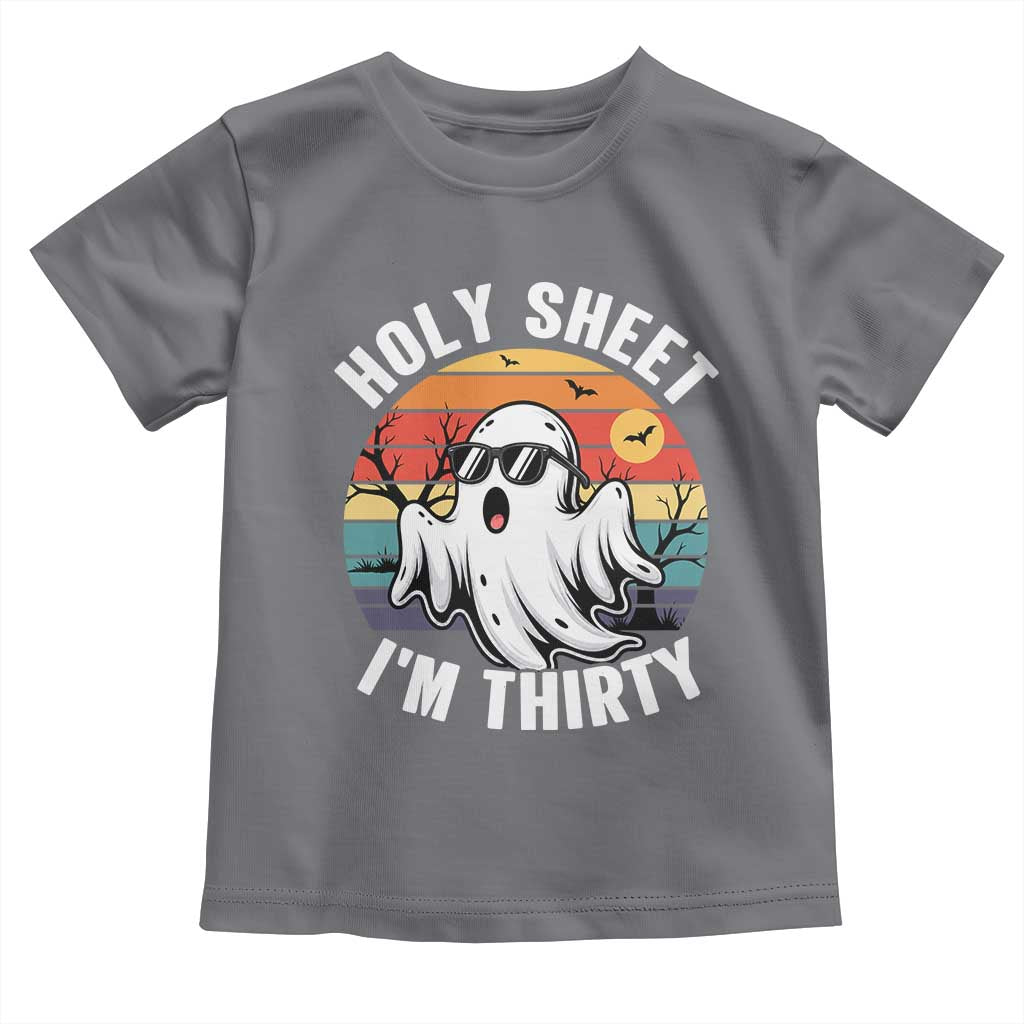 30th Birthday Halloween Ghost Toddler T Shirt Holy Sheet I'm Thirty