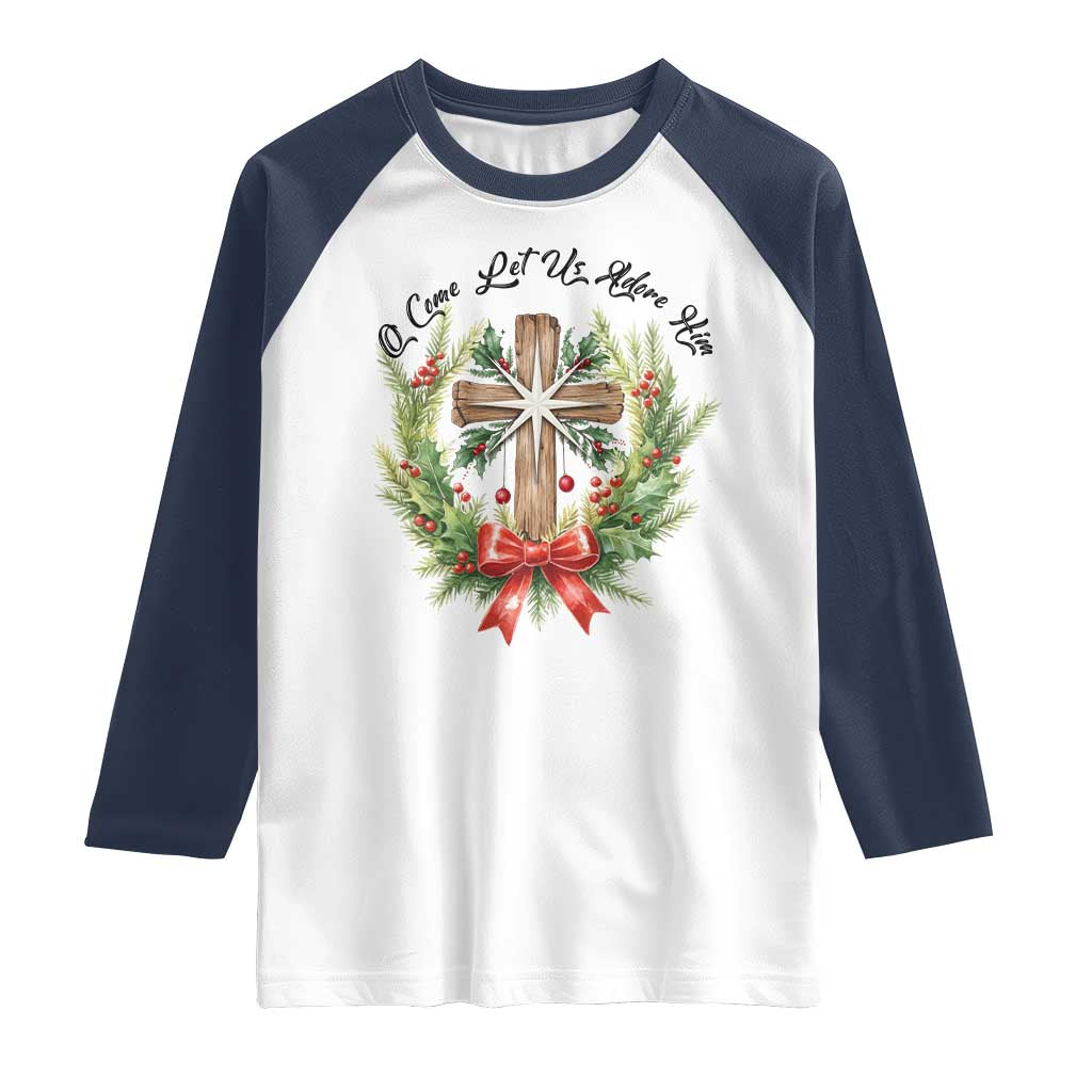 Cross Christmas Raglan Shirt O Come Let Us Adove Him - Wonder Print Shop