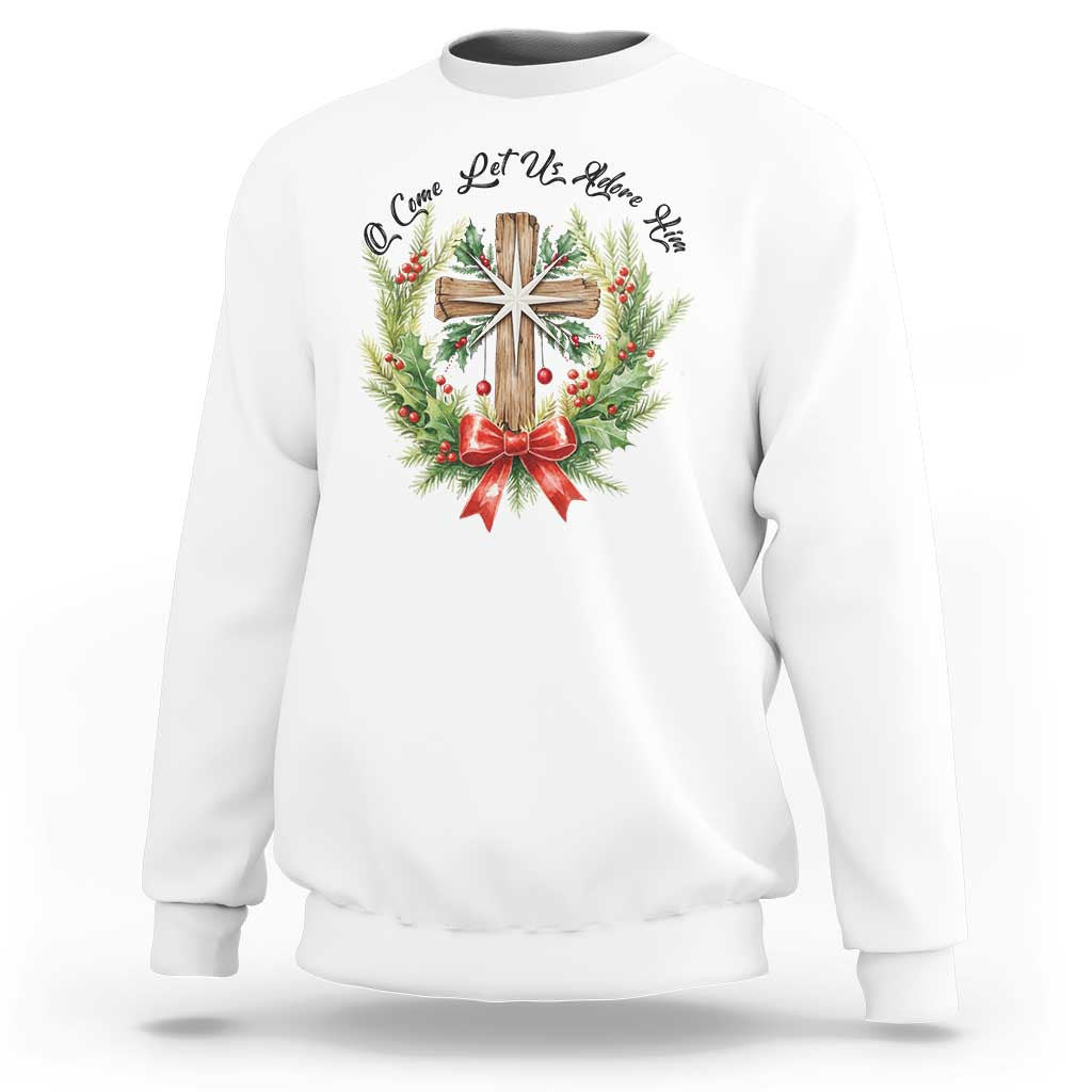 Cross Christmas Sweatshirt O Come Let Us Adove Him - Wonder Print Shop