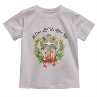 Cross Christmas Toddler T Shirt O Come Let Us Adove Him - Wonder Print Shop