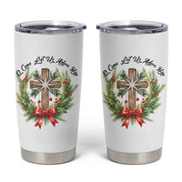 Cross Christmas Tumbler Cup O Come Let Us Adove Him - Wonder Print Shop